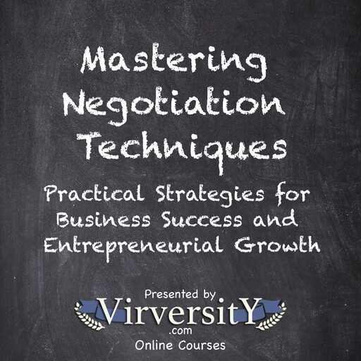 Mastering Negotiation Techniques, Virversity Online Courses