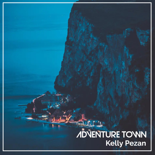Adventure Town, Kelly Pezan