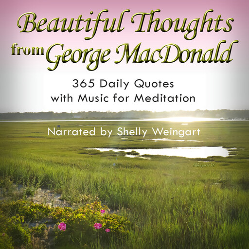 Beautiful Thoughts from George MacDonald, George MacDonald, Elizabeth Dougall