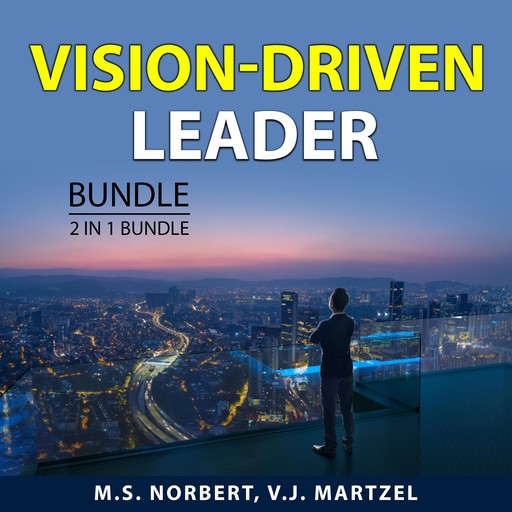 Vision-Driven Leader Bundle, 2 in 1 Bundle, V.J. Martzel, M.S. Norbert