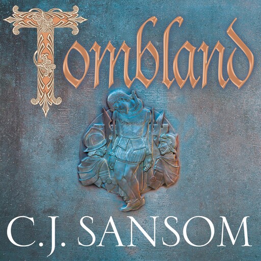 Tombland, C.J. Sansom