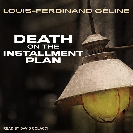 Death on the Installment Plan, Louis Ferdinand Céline