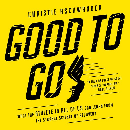 Good to Go, Christie Aschwanden