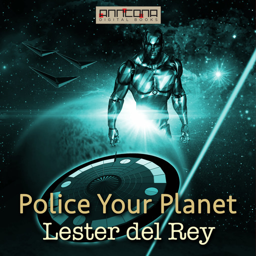 Police Your Planet, Lester Del Rey