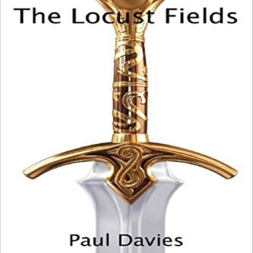 The Locust Fields - Book 1: Aaron, Paul Davies