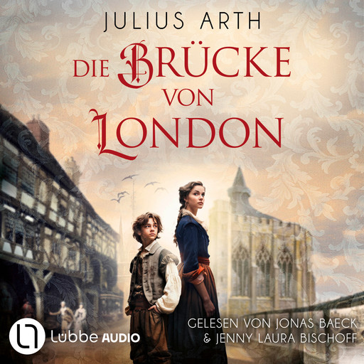 Die Brücke von London (Ungekürzt), Julius Arth