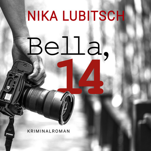 Bella, 14 (ungekürzt), Nika Lubitsch