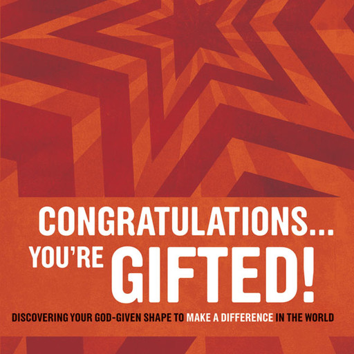 Congratulations … You're Gifted!, Doug Fields, Erik Rees