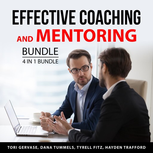 Effective Coaching and Mentoring Bundle, 4 in 1 Bundle, Tyrell Fitz, Hayden Trafford, Tori Gervase, Dana Tummels