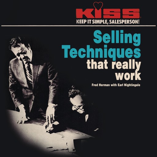 KISS: Keep It Simple, Salesperson, Earl Nightingale, Fred Herman
