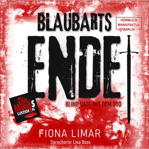 Blaubarts Ende - Blind Date mit dem Tod, Band 4 (ungekürzt), Fiona Limar