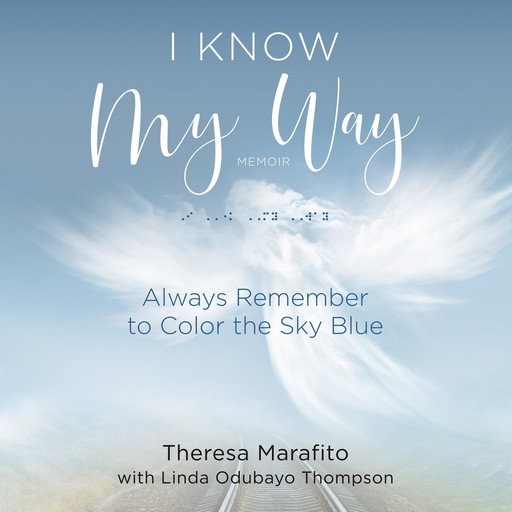 I Know My Way Memoir, Theresa Marafito, Linda Odubayo Thompson, Rita Pardue