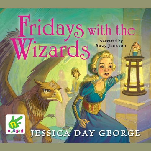 Fridays With The Wizards, Jessica Day George