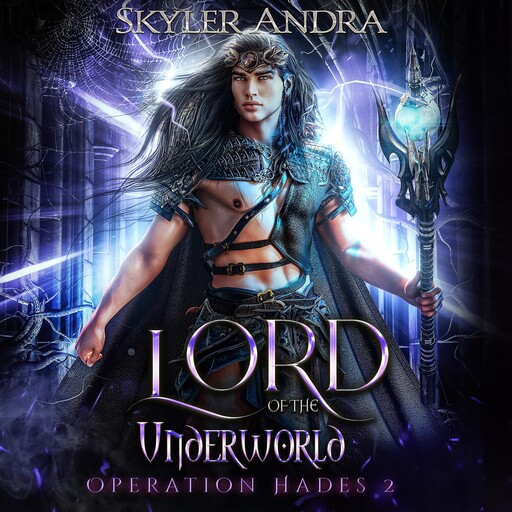 Lord of the Underworld, Skyler Andra
