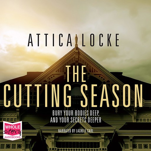 The Cutting Season, Attica Locke