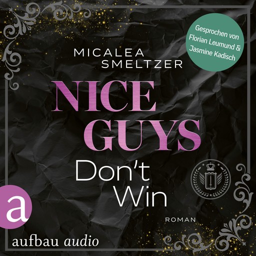 Nice Guys Don't Win - College Sports Romance - The Boys, Band 2 (Ungekürzt), Micalea Smeltzer