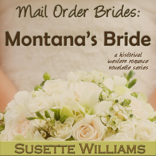 Mail Order Brides: Montana's Bride, Susette Williams
