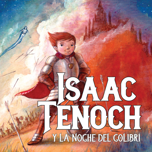 Isaac Tenoch y la noche del colibrí, Gabriel Rivera-Barraza