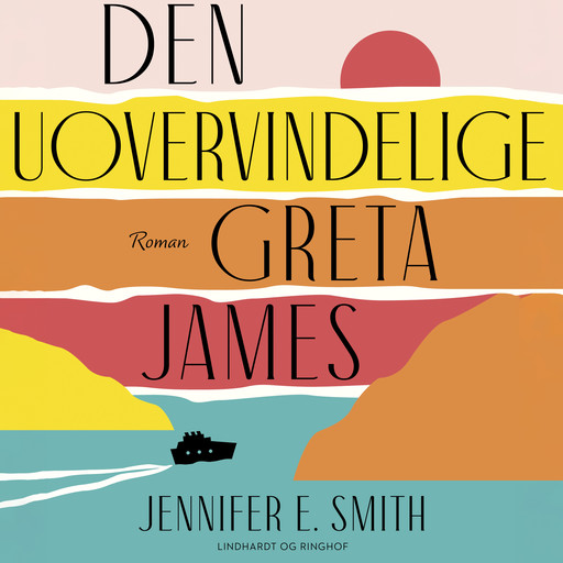 Den uovervindelige Greta James, Jennifer E.Smith
