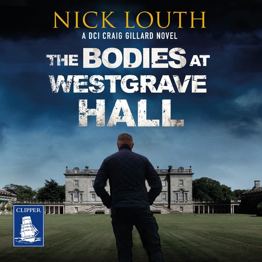 The Bodies at Westgrave Hall, Nick Louth