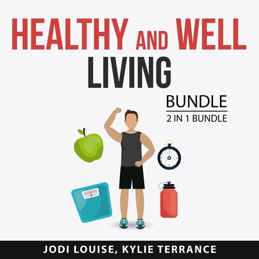 Healthy and Well Living Bundle, 2 in 1 Bundle, Jodi Louise, Kylie Terrance