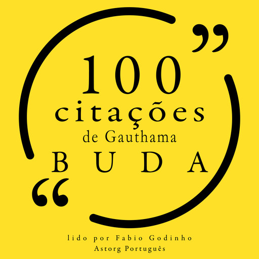 100 citações de Gauthama Buda, Gauthama Buddha