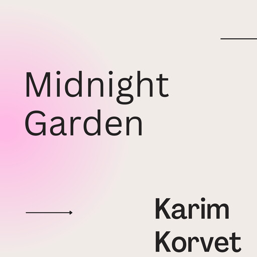 Midnight Garden, Karim Korvet