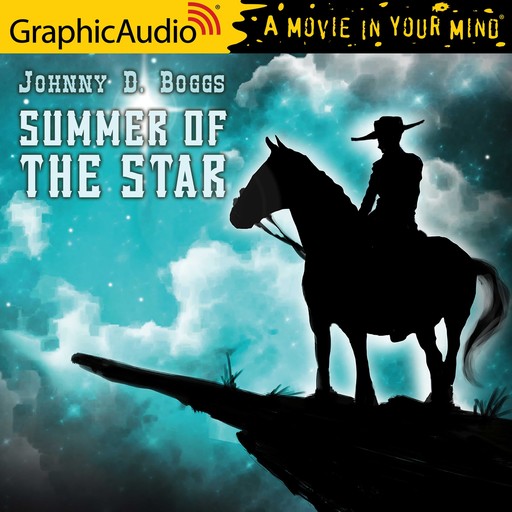 Summer of the Star [Dramatized Adaptation], Johnny D. Boggs