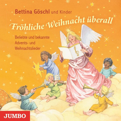 Fröhliche Weihnacht überall. Beliebte Lieder und Gedichte zur Advents- und Weihnachtszeit, Bettina Göschl