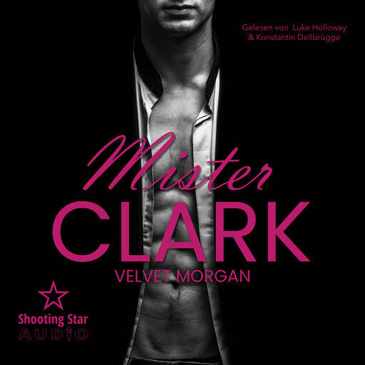 Mister Clark - Wounded Heroes, Band 4 (ungekürzt), Velvet Morgan
