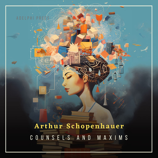 Counsels and Maxims, Arthur Schopenhauer