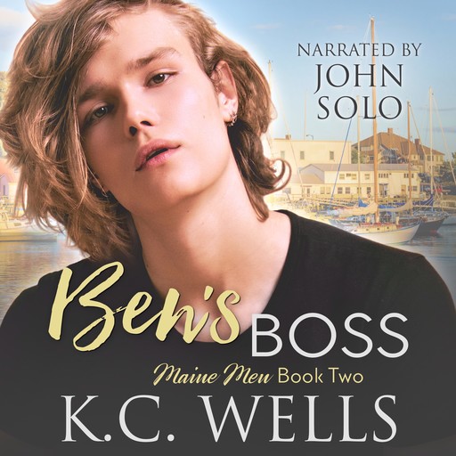 Ben's Boss (Maine Men Book 2), K.C. Wells