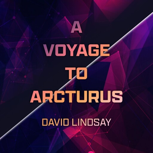 A Voyage to Arcturus, David Lindsay