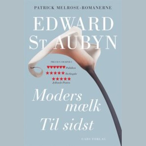 Moders mælk – Til sidst, Edward St. Aubyn