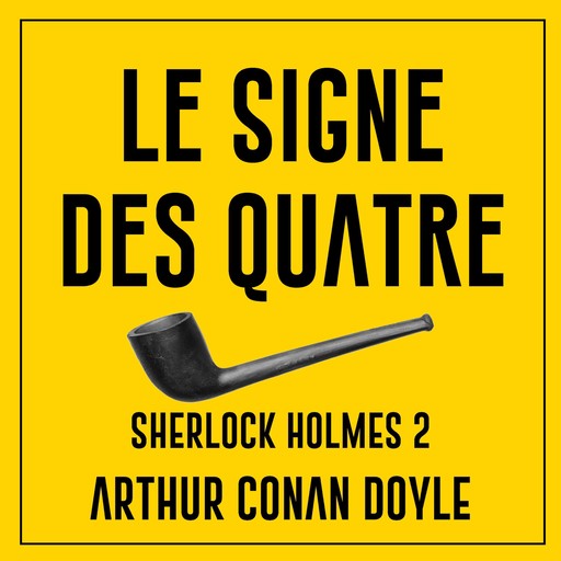 Le signe des 4, Arthur Conan Doyle