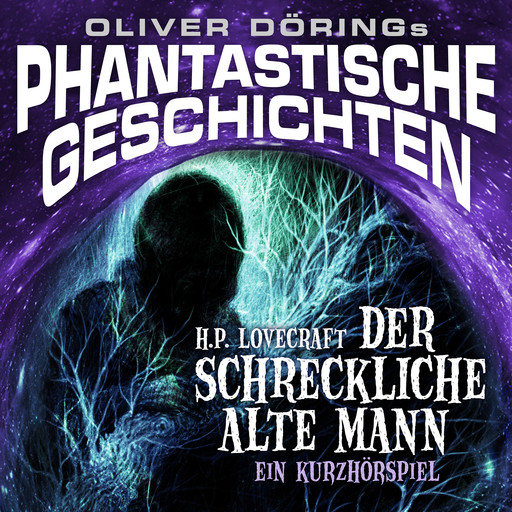 Phantastische Geschichten, Der schreckliche alte Mann, H.P. Lovecraft, Oliver Döring