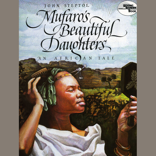 Mufaro's Beautiful Daughters, John Steptoe