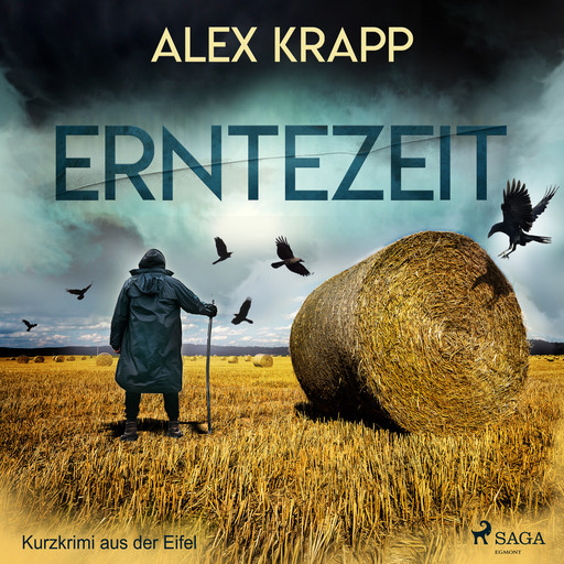 Erntezeit - Kurzkrimi aus der Eifel, Alex Krapp