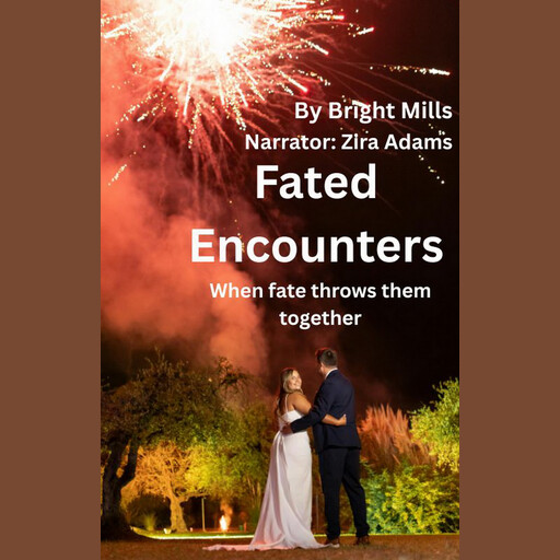 Fated Encounters, Bright Mills