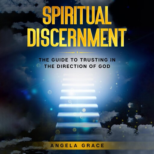 Spiritual Discernment, Angela Grace