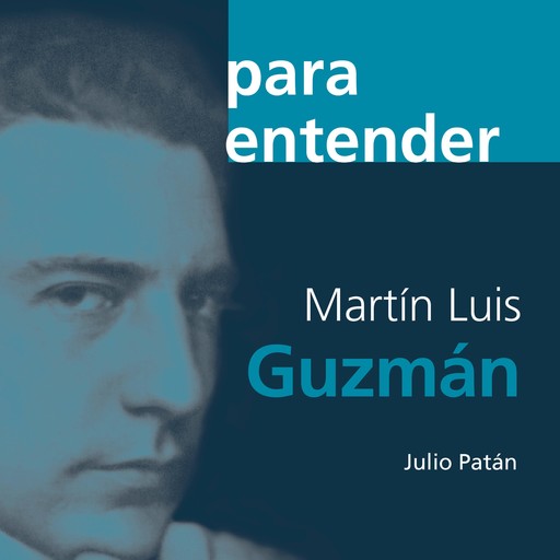 Martín Luis Guzmán, Julio Patán