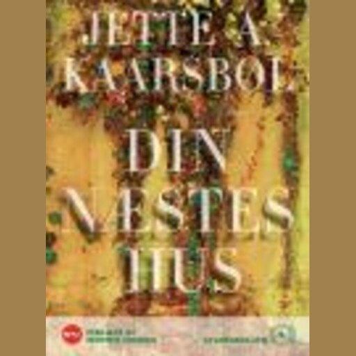 Din næstes hus., Jette A. Kaarsbøl