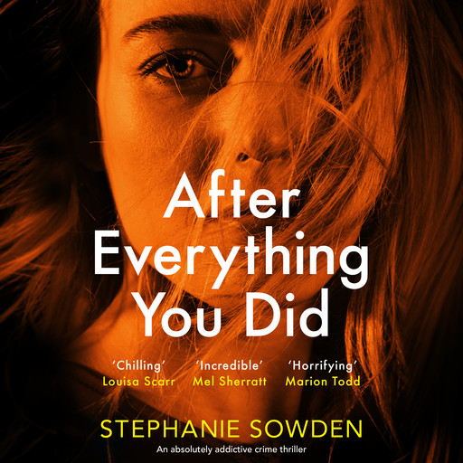 After Everything You Did, Stephanie Sowden