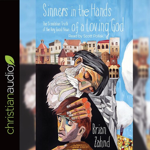 Sinners in the Hands of a Loving God, Brian Zahnd