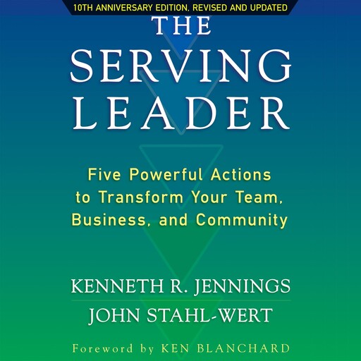 The Serving Leader, Ken Jennings, John Stahl-Wert