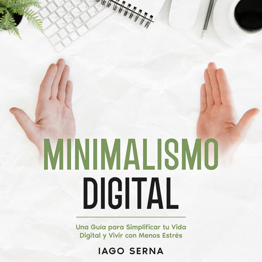 Minimalismo Digital, Iago Serna