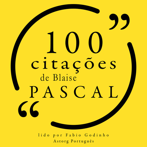 100 citações de Blaise Pascal, Blaise Pascal