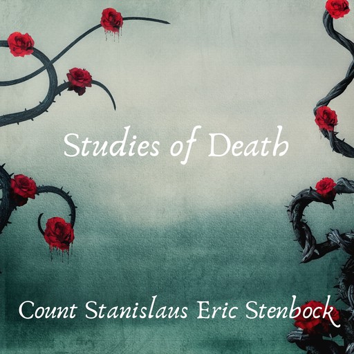 Studies of Death, Count Stanislaus Eric Stenbock