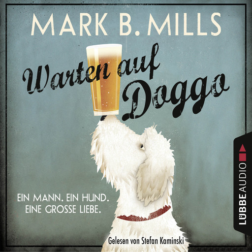 Warten auf Doggo (Ungekürzt), Mark B. Mills