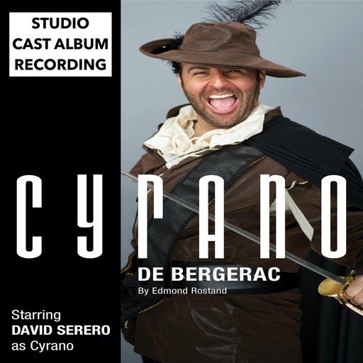 Cyrano de Bergerac (Off-Broadway Adaptation of 2018 by David Serero), Edmond Rostand, David Serero